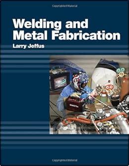 larry jeffus welding and metal fabrication|welding and metal fabrication pdf.